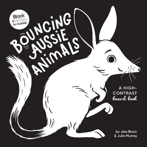 Bouncing Aussie Animals: A high-contrast board book (Black and White for Babies, #5)