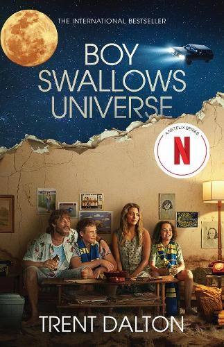 Boy Swallows Universe TV Tie In: The much-loved emotional international bestselling novel from Australia's favourite storyteller, now a major Netflix series