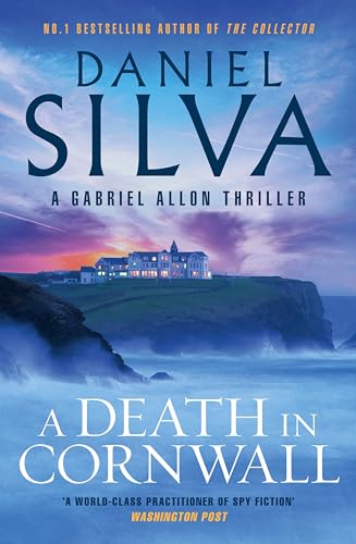 A Death in Cornwall: The thrilling next novel from the bestselling author of THE COLLECTOR & PORTRAIT OF AN UNKNOWN WOMAN, for fans of David Baldacci and Lee Child