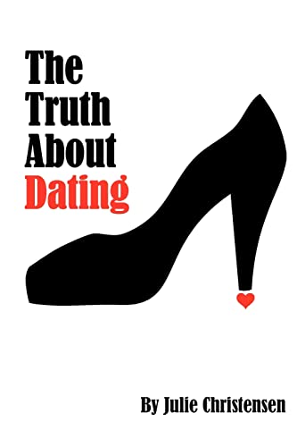 The Truth About Dating