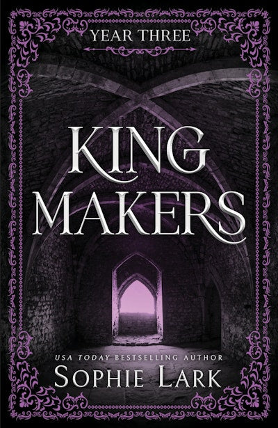 Kingmakers Year Three: A Spicy Dark College Bully Romance (Kingmakers
