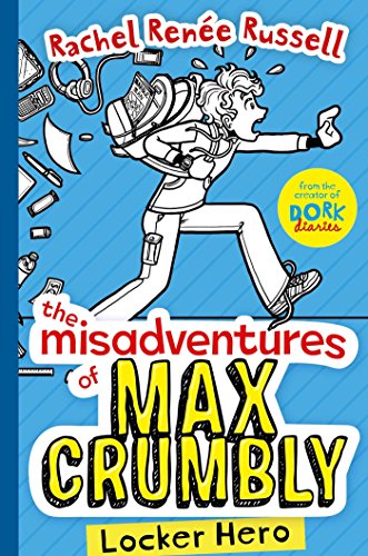 The Misadventures of Max Crumbly 1: Locker Hero: Volume 1