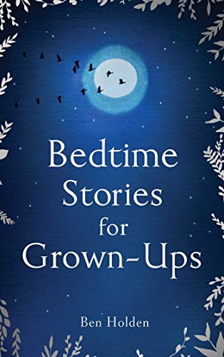 Bedtime Stories for Grown-ups