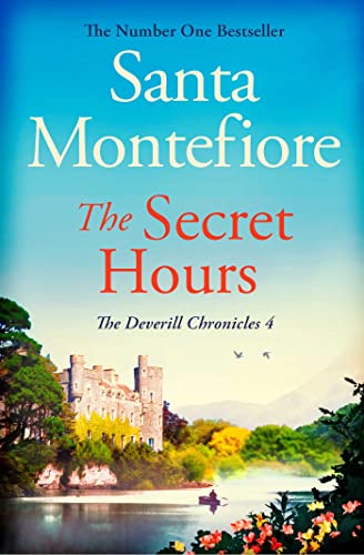 The Secret Hours: Family secrets and enduring love - from the Number One bestselling author (The Deverill Chronicles 4): Volume 4