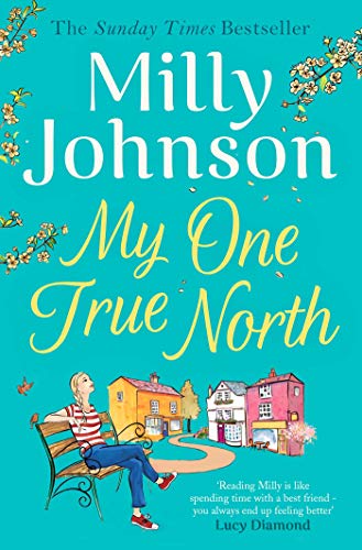 My One True North: the Top Five Sunday Times bestseller - discover the magic of Milly