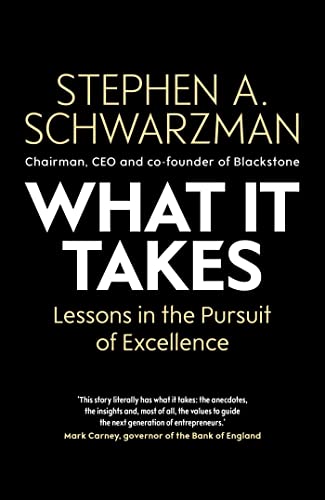 What It Takes: Lessons in the Pursuit of Excellence