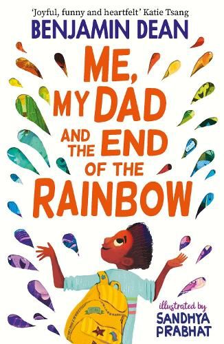 Me, My Dad and the End of the Rainbow: The most joyful book you'll read this year!