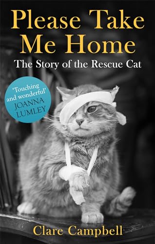 Please Take Me Home: The Story of the Rescue Cat