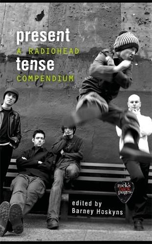 Present Tense: A Radiohead Compendium