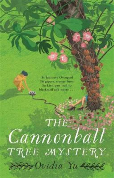 The Cannonball Tree Mystery: From the CWA Historical Dagger Shortlisted author comes an exciting new historical crime novel