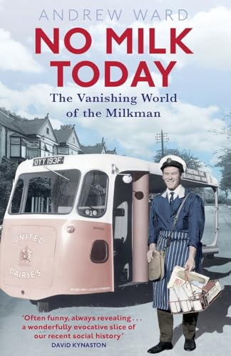 No Milk Today: The Vanishing World of the Milkman