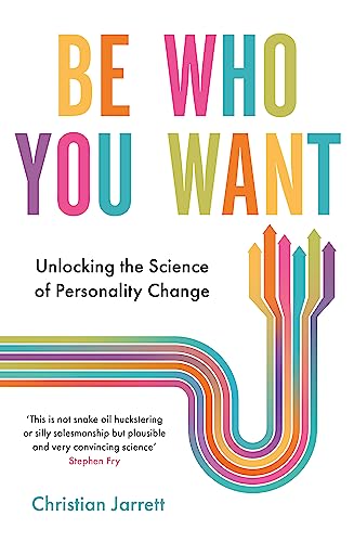 Be Who You Want: Unlocking the Science of Personality Change
