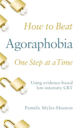 How to Beat Agoraphobia: A Brief, Evidence-based Self-help Treatment