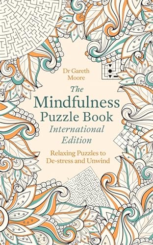 The Mindfulness Puzzle Book International Edition: Relaxing Puzzles to De-stress and Unwind