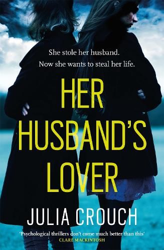 Her Husband's Lover: A gripping psychological thriller with the most unforgettable twist yet