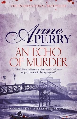 An Echo of Murder (William Monk Mystery, Book 23): A thrilling journey into the dark streets of Victorian London