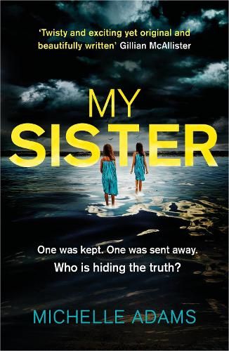 My Sister: an addictive psychological thriller with twists that grip you until the very last page