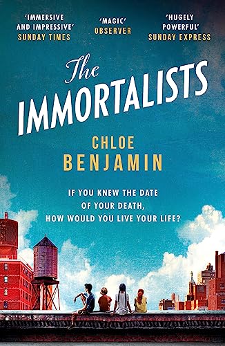 The Immortalists: If you knew the date of your death, how would you live?