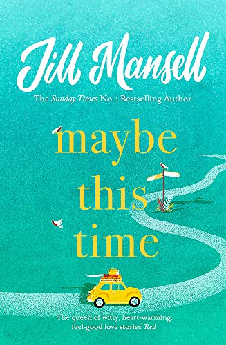 Maybe This Time: The heart-warming new novel of love and friendship from the bestselling author