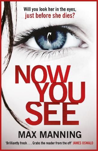 Now You See: A thriller that's impossible to put down