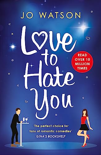 Love to Hate You: The laugh-out-loud romantic comedy mega-hit