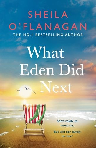 What Eden Did Next: The moving and uplifting bestseller you'll never forget