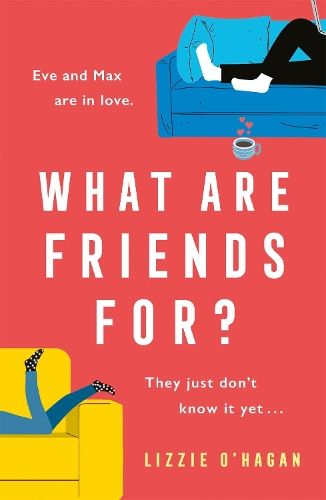 What Are Friends For?: An unforgettable, sweeping love story to fall in love with this summer