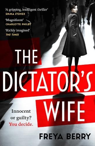 The Dictator's Wife: A mesmerising novel of deception and BBC 2 Between the Covers Book Club pick