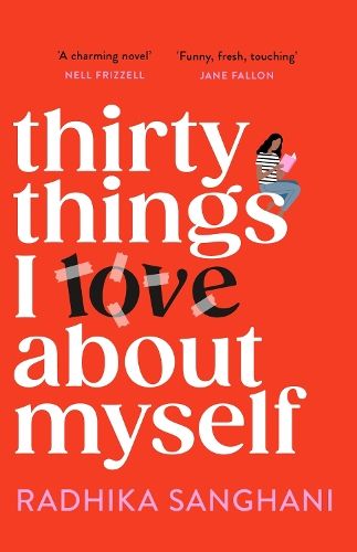 Thirty Things I Love About Myself: Don't miss the funniest, most heart-warming and unexpected romance novel of the year!