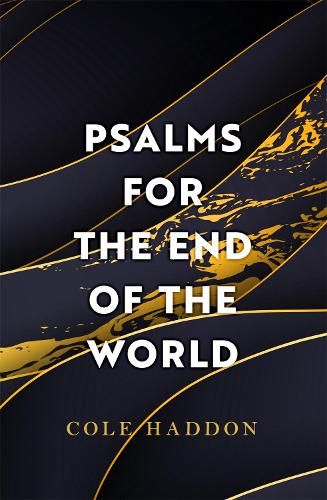 Psalms For The End Of The World: the 'mind-bendingly clever and utterly gripping' genre-breaking thriller