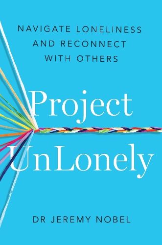 Project UnLonely: Navigate Loneliness and Reconnect with Others