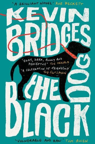 The Black Dog: The life-affirming debut novel from one of Britain's most-loved comedians