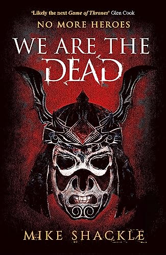 We Are The Dead: The bone shattering epic fantasy thriller