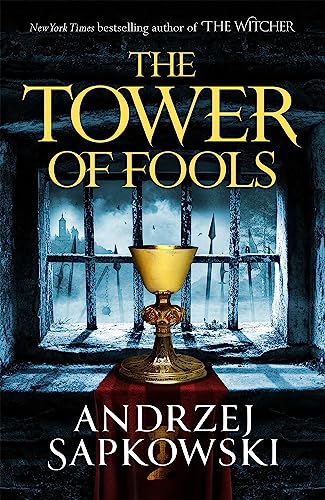 The Tower of Fools: From the bestselling author of THE WITCHER series comes a new fantasy