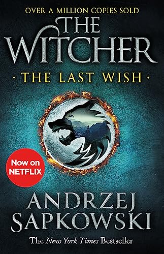 The Last Wish: The bestselling book which inspired season 1 of Netflix's The Witcher