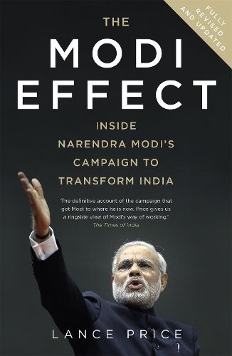 The Modi Effect: Inside Narendra Modi's campaign to transform India