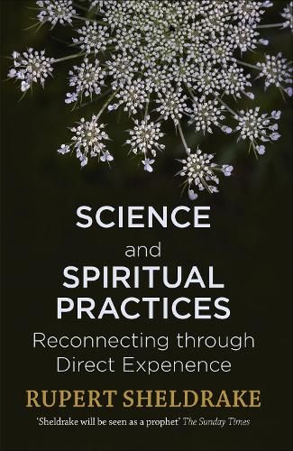 Science and Spiritual Practices: Reconnecting through direct experience