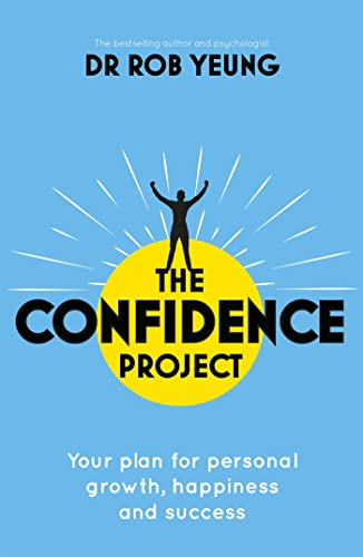 The Confidence Project: Your plan for personal growth, happiness and success