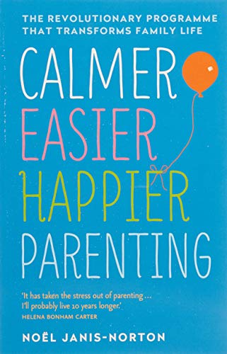 Calmer, Easier, Happier Parenting