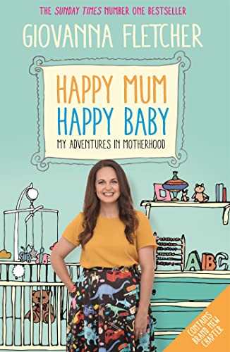 Happy Mum, Happy Baby: Adventures in motherhood from the host of the hit podcast