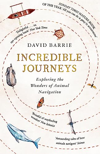 Incredible Journeys: Sunday Times Nature Book of the Year 2019