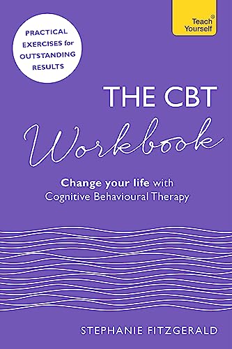 The CBT Workbook: Use CBT to Change Your Life