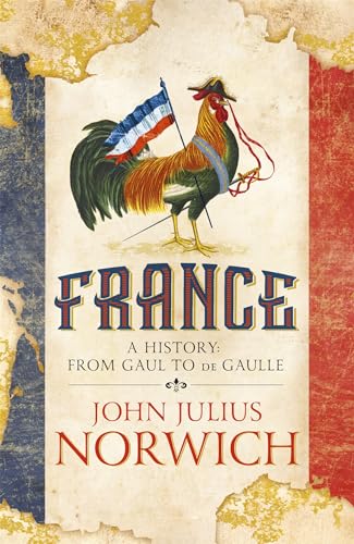 France: A History: from Gaul to de Gaulle