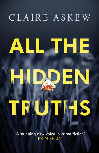 All the Hidden Truths: Winner of the McIlvanney Prize for Scottish Crime Debut of the Year!