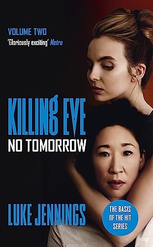 Killing Eve: No Tomorrow: The basis for the BAFTA-winning Killing Eve TV series