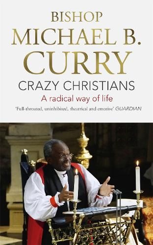 Crazy Christians: A Radical Way of Life