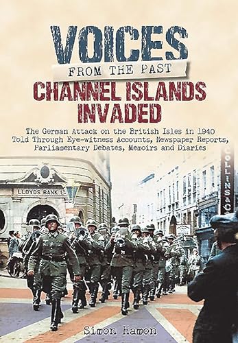 Voices from the Past: Channel Islands Invaded