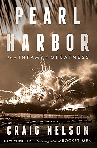 Pearl Harbor: From Infamy to Greatness