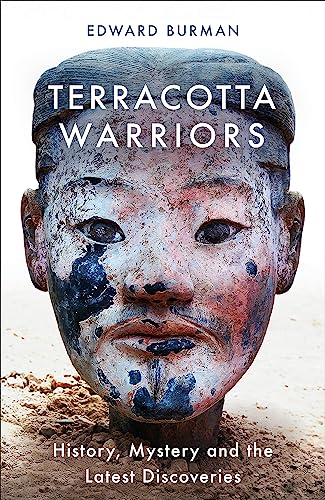 Terracotta Warriors: History, Mystery and the Latest Discoveries