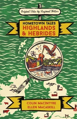 Hometown Tales: Highlands and Hebrides